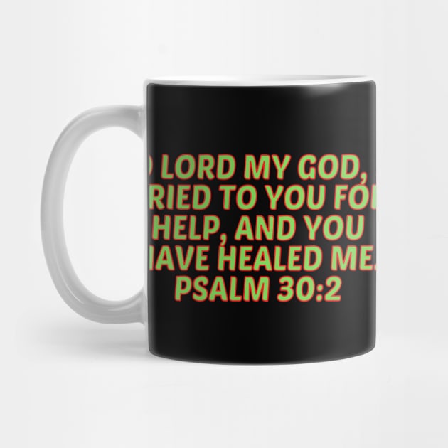 Bible Verse Psalm 30:2 by Prayingwarrior